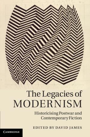 Cover of the book The Legacies of Modernism by Danielle S. McNamara, Arthur C. Graesser, Philip M. McCarthy, Zhiqiang Cai