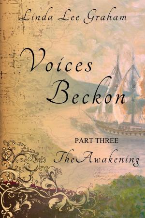 Book cover of Voices Beckon, Pt. 3: The Awakening