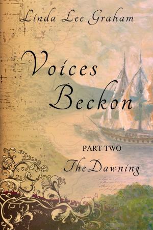 Cover of the book Voices Beckon: Pt. 2 The Dawning by Frances Balding, Le Muse Grafica