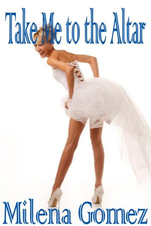 Cover of the book Take Me To The Altar by Written Expressions Authors