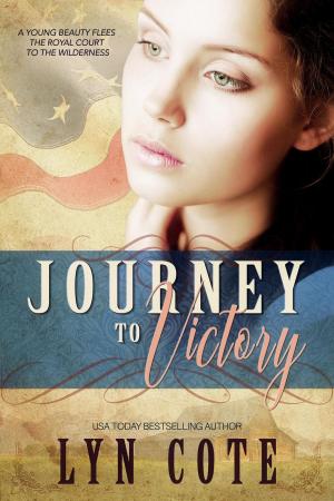 Cover of the book Journey to Victory by Lyn Cote