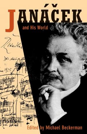 Cover of the book Janácek and His World by Angela E. Douglas