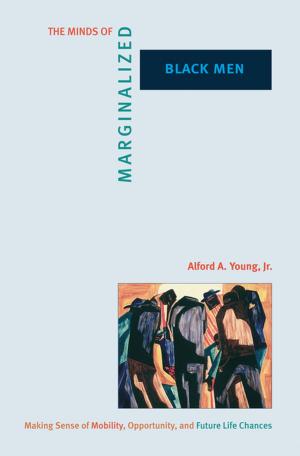 Cover of the book The Minds of Marginalized Black Men by Harvey Molotch, Harvey Molotch