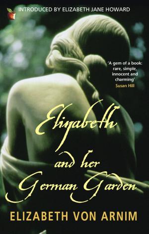 Cover of the book Elizabeth And Her German Garden by Derek Wilson