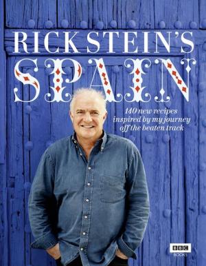 Cover of Rick Stein's Spain: 140 new recipes inspired by my journey off the beaten track