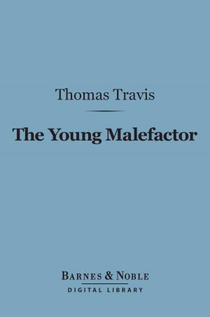 Cover of the book The Young Malefactor (Barnes & Noble Digital Library) by Hall Caine
