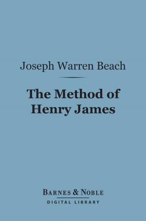 Cover of the book The Method of Henry James (Barnes & Noble Digital Library) by Frank Swinnerton