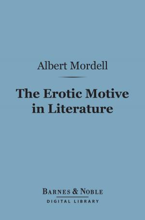 Cover of the book The Erotic Motive in Literature (Barnes & Noble Digital Library) by Hans Burger