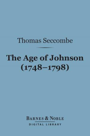 Cover of the book The Age of Johnson (1748-1798) (Barnes & Noble Digital Library) by Bradley T. Johnson