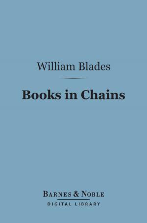 Cover of the book Books in Chains (Barnes & Noble Digital Library) by Éric Brogniet, Alain Bosquet, Jean Orizet