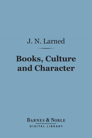 Cover of the book Books, Culture and Character (Barnes & Noble Digital Library) by Honore de Balzac