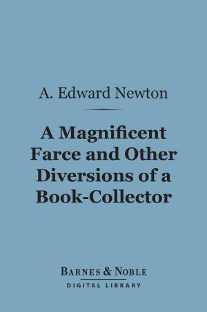 Cover of the book A Magnificent Farce and Other Diversions of a Book-Collector (Barnes & Noble Digital Library) by Anthony Trollope