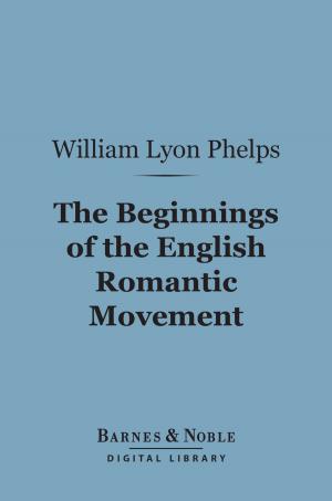 Book cover of The Beginnings of the English Romantic Movement (Barnes & Noble Digital Library)