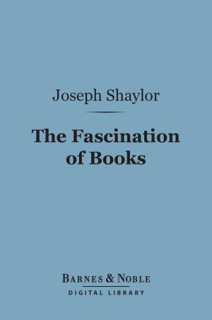 bigCover of the book The Fascination of Books (Barnes & Noble Digital Library) by 