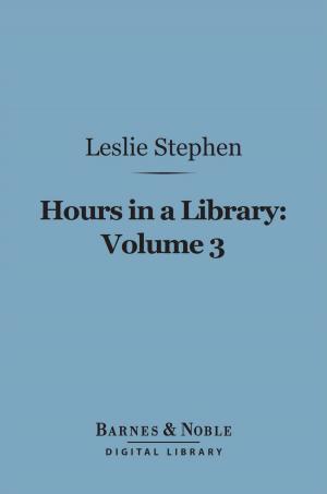 Book cover of Hours in a Library, Volume 3 (Barnes & Noble Digital Library)
