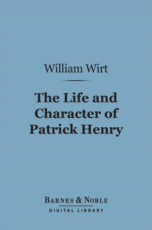 Cover of the book The Life and Character of Patrick Henry (Barnes & Noble Digital Library) by Jules Verne