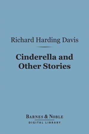 Cover of the book Cinderella and Other Stories (Barnes & Noble Digital Library) by John Masefield