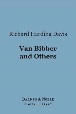 Cover of the book Van Bibber and Others (Barnes & Noble Digital Library) by Theodore Roosevelt