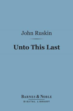 Cover of the book Unto This Last (Barnes & Noble Digital Library) by Mark Twain