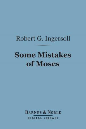 Cover of the book Some Mistakes of Moses (Barnes & Noble Digital Library) by William Matthew Flinders Petrie