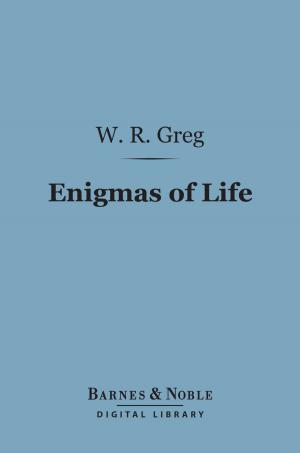 Cover of the book Enigmas of Life (Barnes & Noble Digital Library) by Theodore Roosevelt