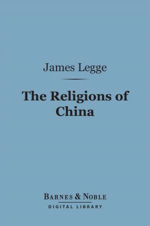 Book cover of The Religions of China (Barnes & Noble Digital Library)