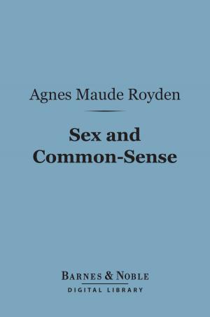 Cover of the book Sex and Common-Sense (Barnes & Noble Digital Library) by Guglielmo Ferrero