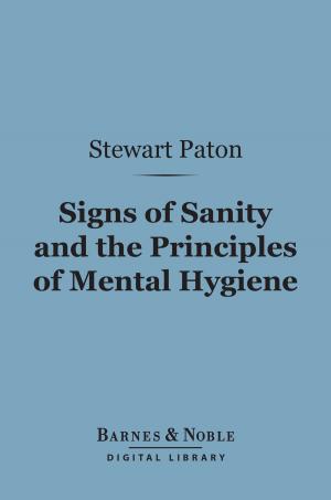 Cover of the book Signs of Sanity and the Principles of Mental Hygiene (Barnes & Noble Digital Library) by George Moore