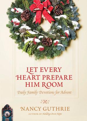 Book cover of Let Every Heart Prepare Him Room