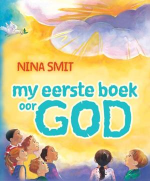 Cover of the book My eerste book oor God by Riekert Botha