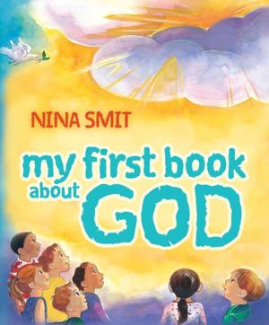 Cover of the book My first book about God by Deborah Kirsten