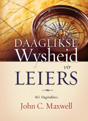 Cover of the book Daaglikse wysheid vir leiers by Maretha Maartens