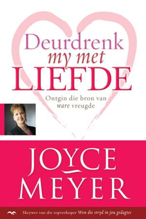 Cover of the book Deurdrenk my met liefde by Emerson Eggerichs