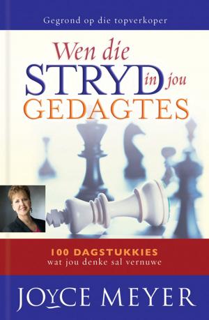 Cover of the book Wen die stryd in jou gedagtes by Karen Kingsbury