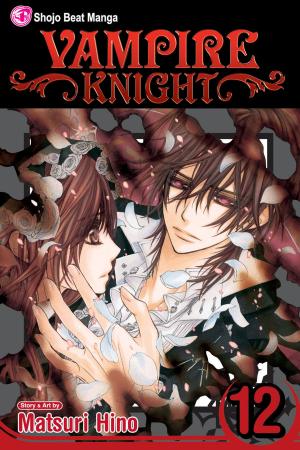 Book cover of Vampire Knight, Vol. 12