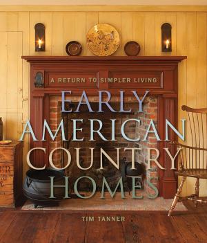 Cover of the book Early American Country Homes by Texas Bix Bender, Gladiola Montana