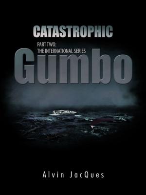 Cover of the book Catastrophic Gumbo by Marie Scanlon