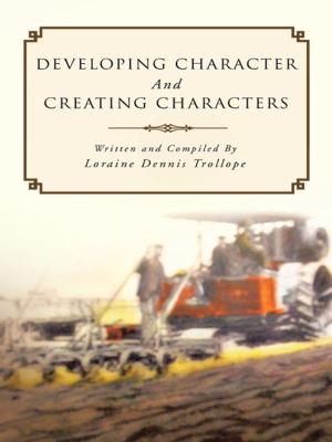 Cover of the book Developing Character and Creating Characters by C. W. Thomas Jr.