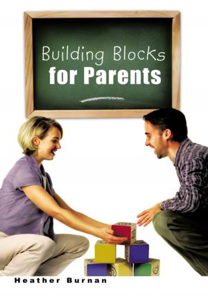 Cover of the book Building Blocks for Parents by Maria Dolor