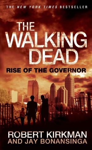 bigCover of the book The Walking Dead: Rise of the Governor by 