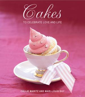 Cover of the book Cakes to Celebrate Love and Life by Zola Nene