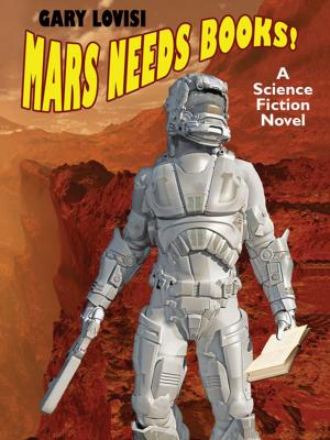 Book cover of Mars Needs Books!: A Science Fiction Novel