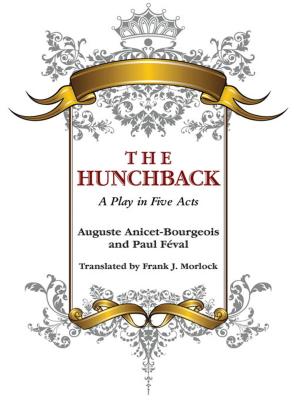 Book cover of The Hunchback: A Play in Five Acts