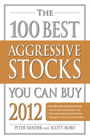 Cover of the book The 100 Best Aggressive Stocks You Can Buy 2012 by Adams Media