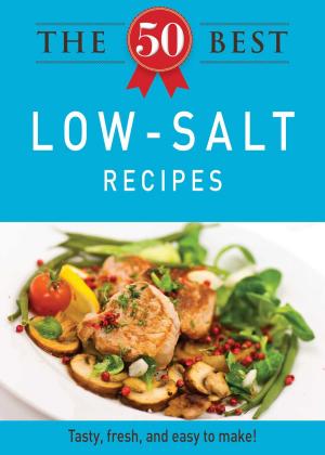 Cover of the book The 50 Best Low-Salt Recipes by Ryan Larry
