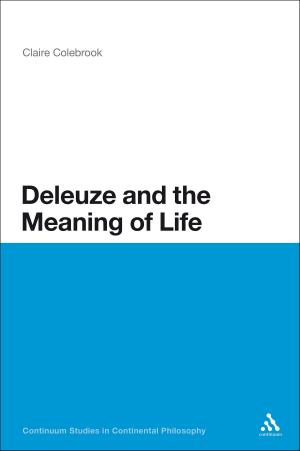 Cover of the book Deleuze and the Meaning of Life by Dr William Watkin