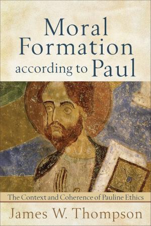 Cover of the book Moral Formation according to Paul by Beverly Lewis