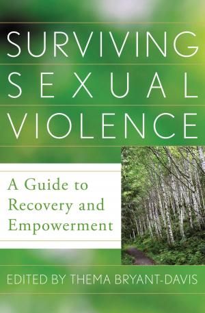 Cover of the book Surviving Sexual Violence by Amy Deschenes, Ellyssa Kroski