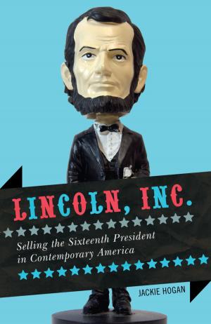Cover of the book Lincoln, Inc. by Stephen V. Monsma