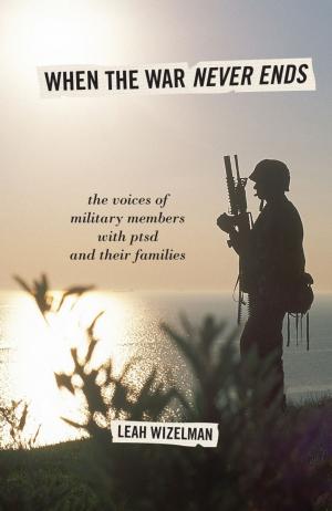 Cover of the book When the War Never Ends by John Williamson